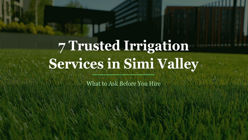 7 Trusted Irrigation Services in Simi Valley